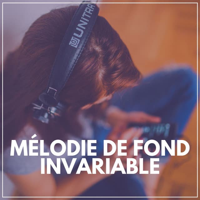 Mélodie de Fond Invariable - Bruit Blanc Dormir