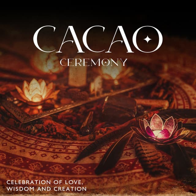 Cacao Ceremony: Celebration of Love, Wisdom and Creation - Maryada Ram