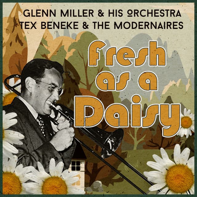 Fresh as a Daisy - Glenn Miller Orchestra