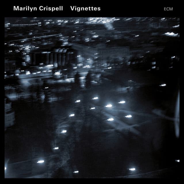Vignettes - Marilyn Crispell