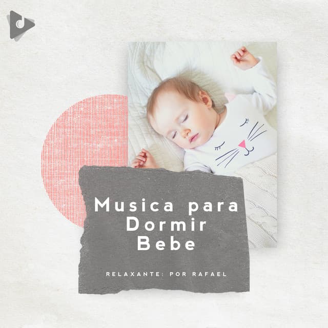 Música para Dormir Bebê - Relaxante: Por Rafael