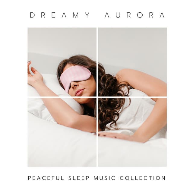 Dreamy Aurora: Sleep Hypnosis Music - Peaceful Sleep Music Collection