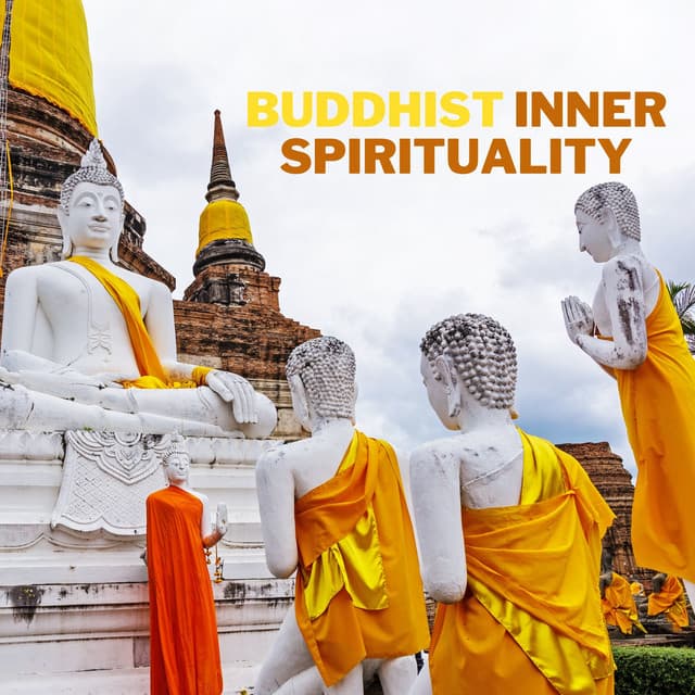 Buddhist Inner Spirituality - Chanting Buddhist World