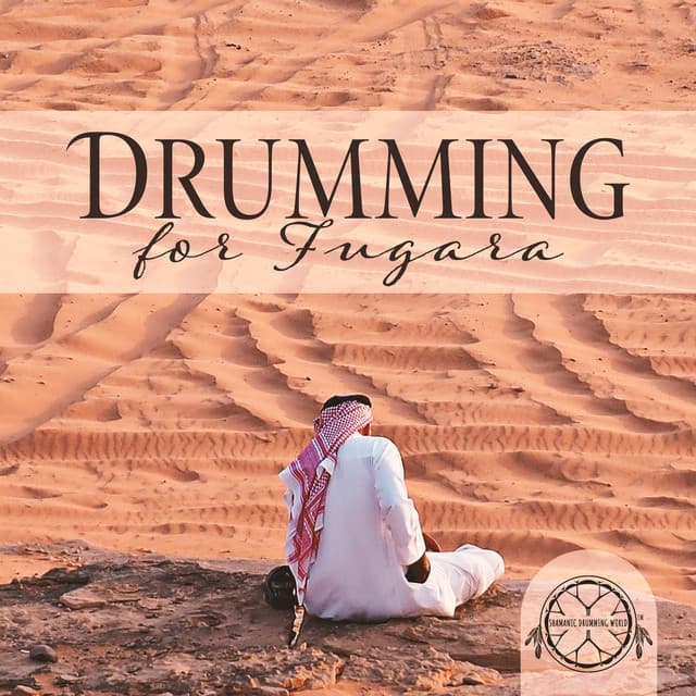 Drumming for Fugara: Bedouin Shamans Music, Spiritual Rites - Shamanic Drumming World