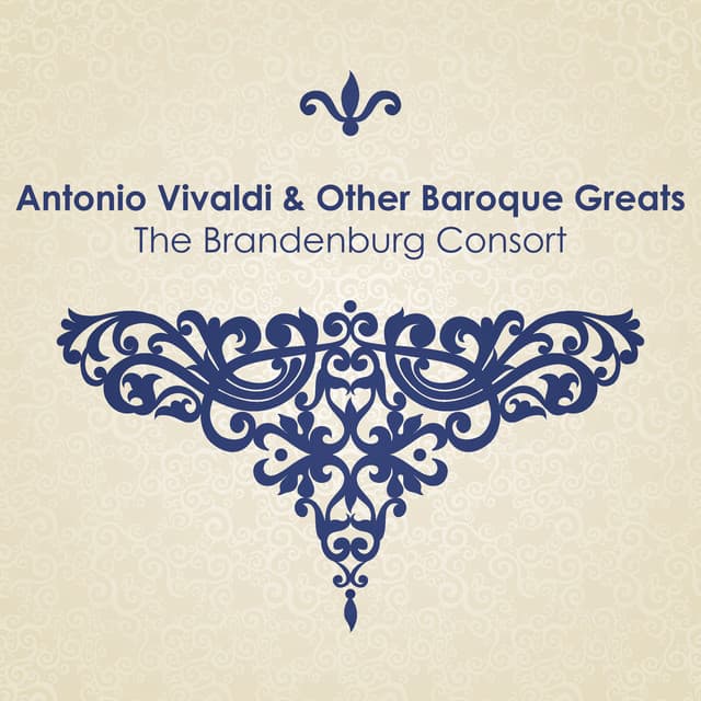 "'Antonio Vivaldi & Other Baroque Greats": The Brandenburg Consort - Brandenburg Consort