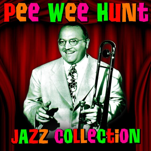 Jazz Collection - Pee Wee Hunt