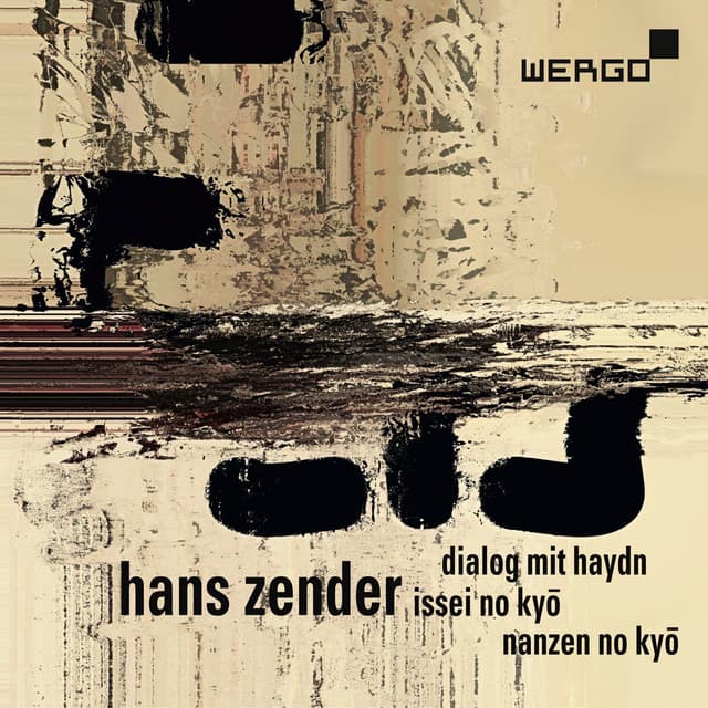 Zender: Dialog mit Haydn - Issei no kyo - Nanzen no kyo - Hans Zender