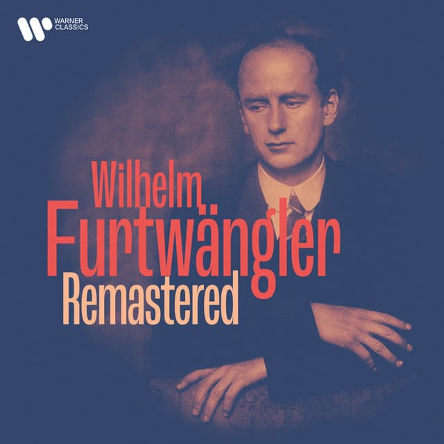 Furtwängler Remastered: Beethoven, Wagner, Mozart, Strauss, Brahms - Wilhelm Furtwängler