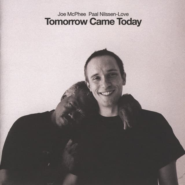 Tomorrow Came Today - Joe Mcphee