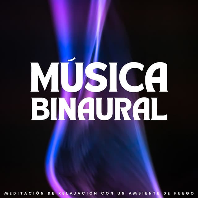 Música Binaural: Meditación De Relajación Con Un Ambiente De Fuego - Curación manifiesta de energía en órbita de 741 Hz
