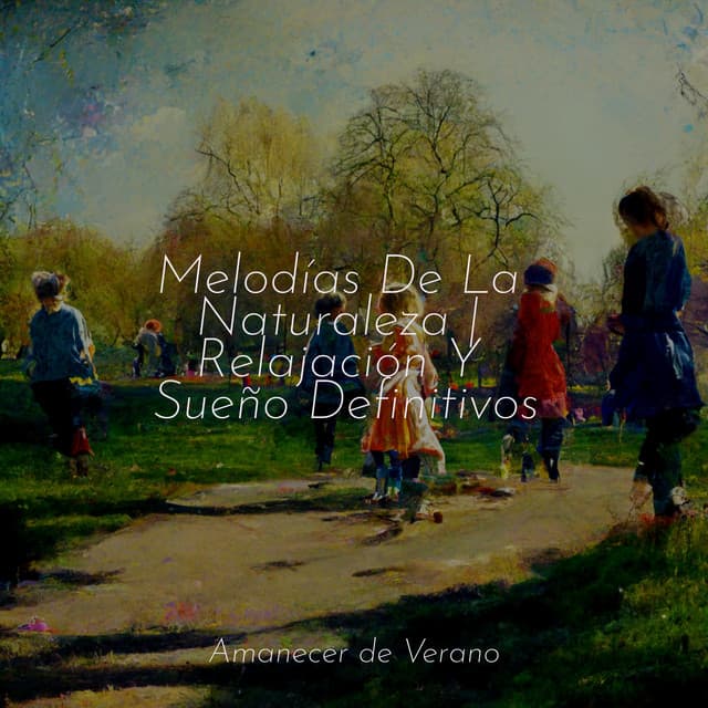 Melodías De La Naturaleza | Relajación Y Sueño Definitivos - Meditación Interna