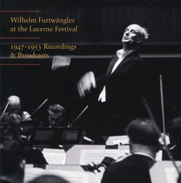 Wilhelm Furtwängler at the Lucerne Festival - Wilhelm Furtwängler