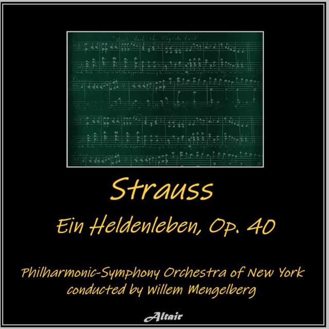 Strauss: Ein Heldenleben, OP. 40 - Richard Strauss