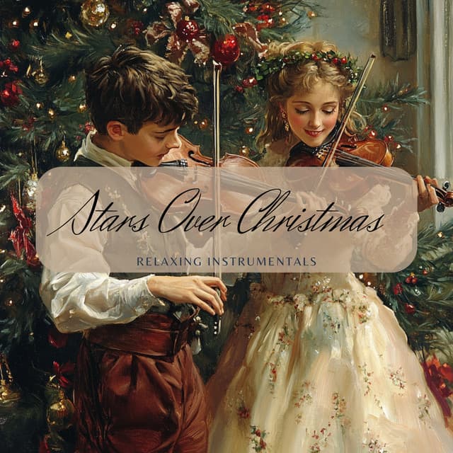 Stars Over Christmas: Relaxing Instrumentals - Christmas Jazz Holiday Music