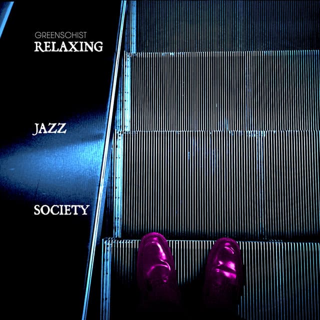 Relaxing Jazz Society - Greenschist