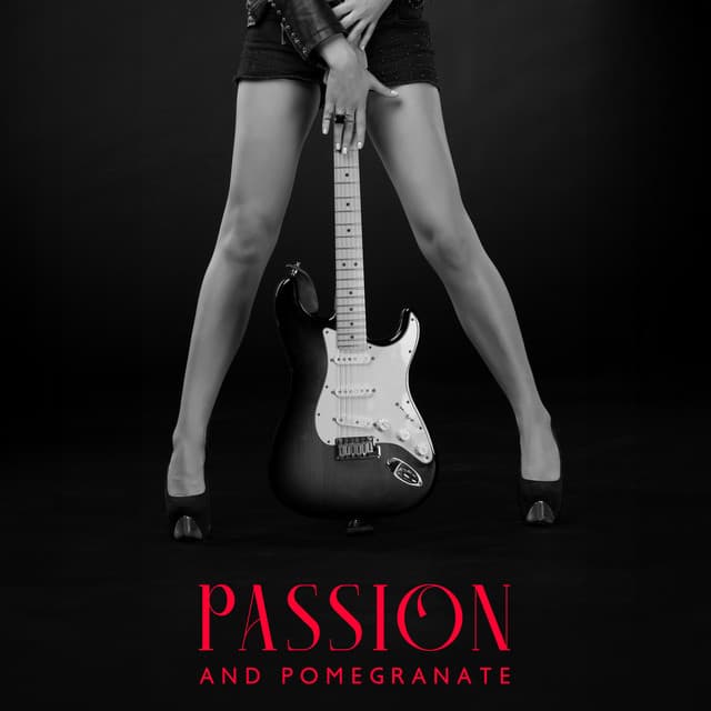 Passion And Pomegranate: Best Romantic Guitar Music of All Time - Jazz Guitar Club