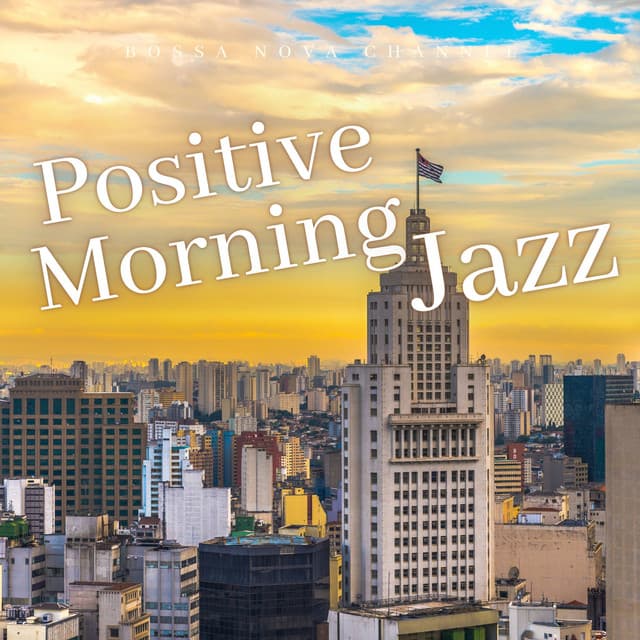 Positive Morning Jazz Cafe and Bossa Nova Music - Night-Time Jazz