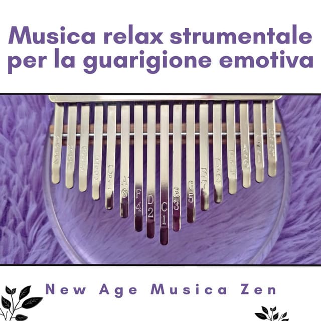 Musica relax strumentale per la guarigione emotiva - New Age Musica Zen