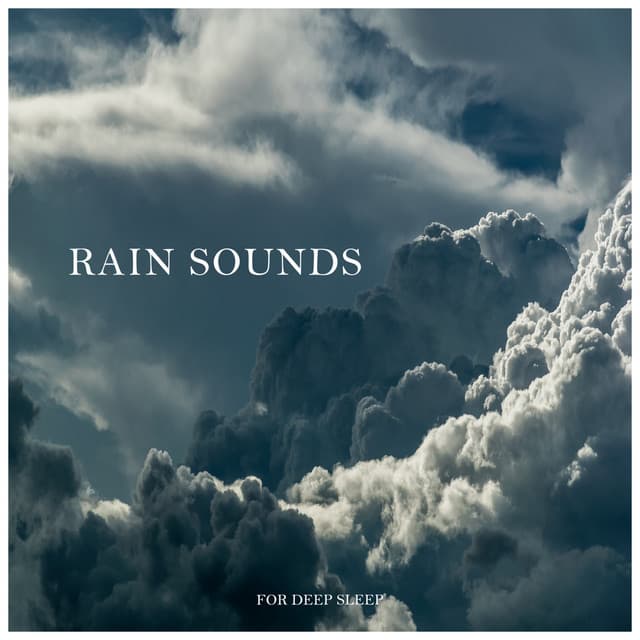 Rain Sounds for Deep Sleep - Música Ambiente