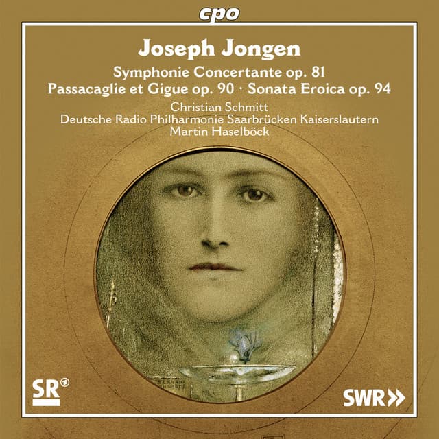 Jongen: Symphonie concertante, Passacaglie et gigue & Sonata eroïca - Joseph Jongen