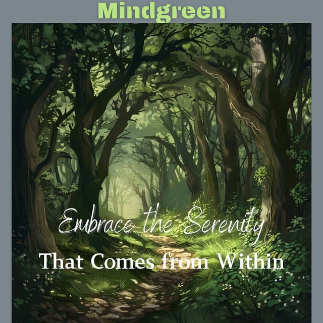 Embrace the Serenity That Comes from Within - Mindgreen