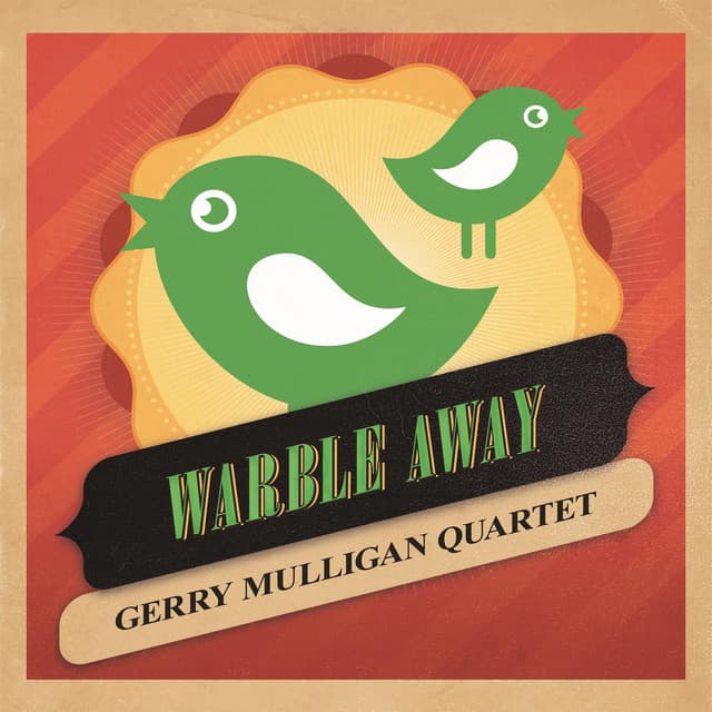 Warble Away - Gerry Mulligan Quartet