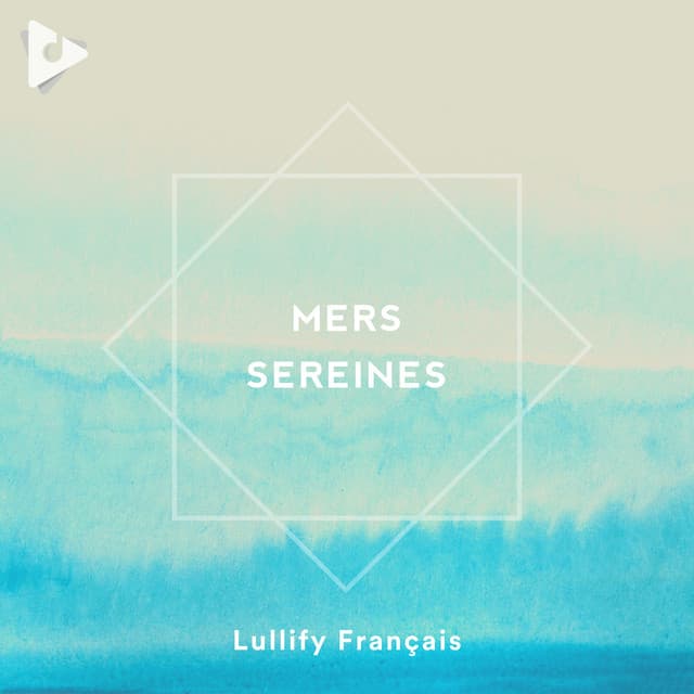 Mers Sereines - Lullify Français