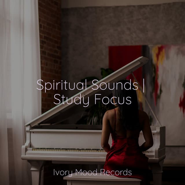 Spiritual Sounds | Study Focus - Ivory Mood