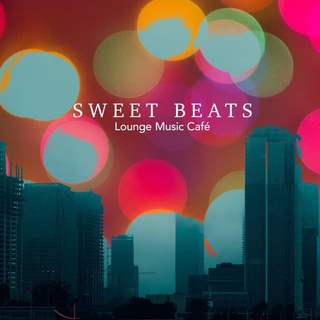 Sweet Beats - Lounge Music Café