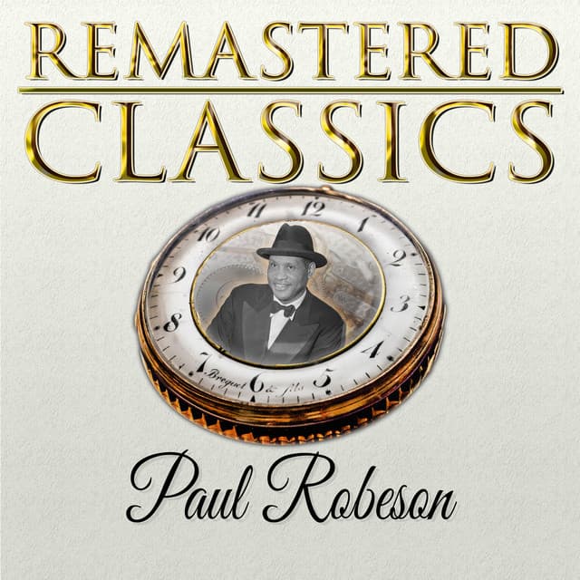 Remastered Classics, Vol. 7, Paul Robeson - Paul Robeson
