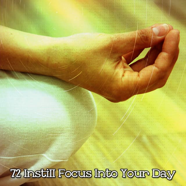 72 Instill Focus Into Your Day - Pure Massage Music