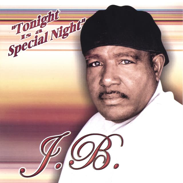 Tonight Is A Special Night - J.B.