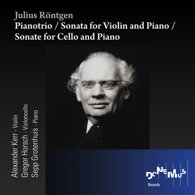 Pianotrio / Sonata for Violin and Piano / Sonate for Cello and Piano - Julius Röntgen