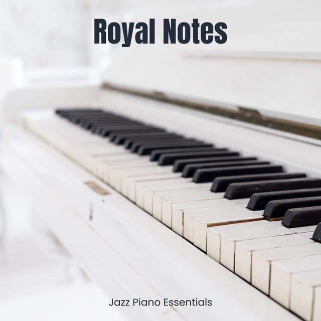 Royal Notes: Dinner Jazz - Jazz Piano Essentials