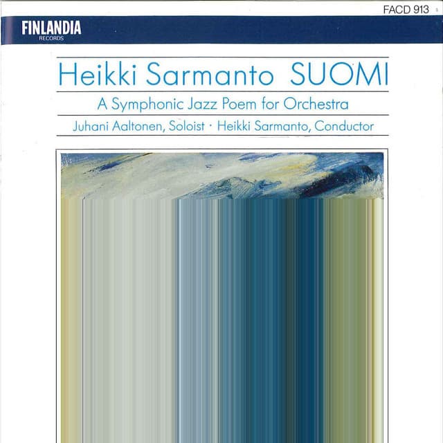 Sarmanto : Suomi - A Symphonic Jazz Poem for Orchestra - Juhani Aaltonen
