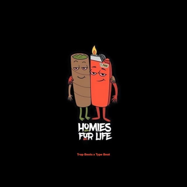 Homies for Life - Trap Beats
