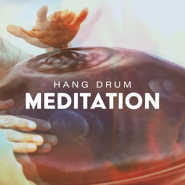 Hang Drum Meditation: Positive Energy Music, Nature, Connection & Spirit - Hang Drum Pro