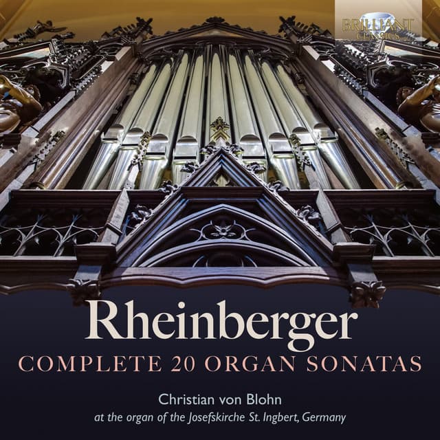 Rheinberger: Complete 20 Organ Sonatas - Josef Rheinberger
