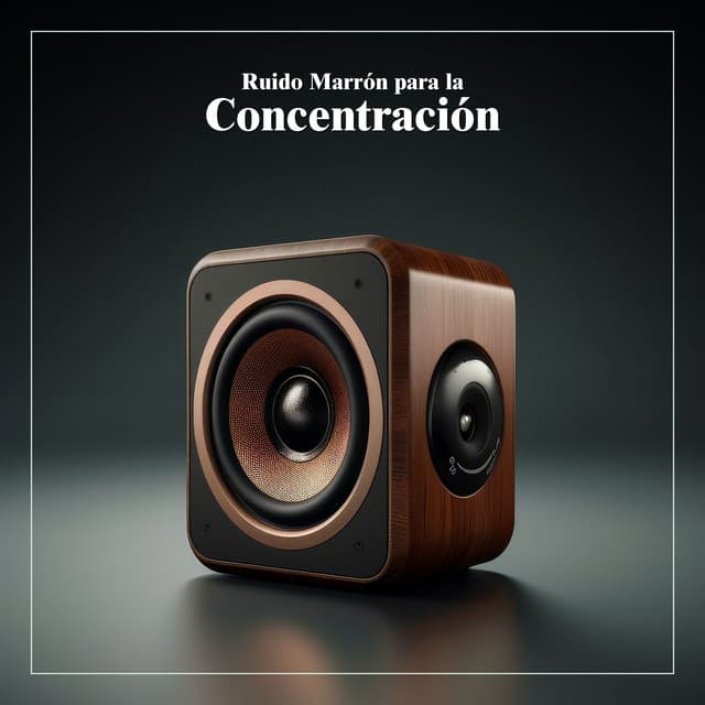 Ruido Marrón para la Concentración - Ruido Blanco Hart