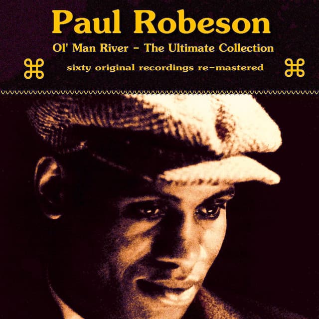 Ol Man River, The Ultimate Collection - Paul Robeson