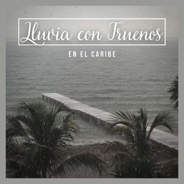 Lluvia Con Truenos en el Caribe - Lluvia PQ