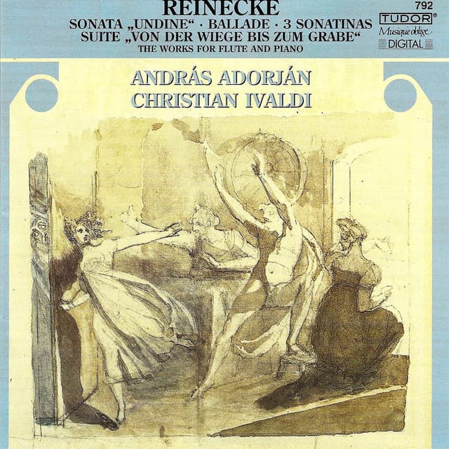 Reinecke, C.: Flute Sonata, "Undine" / Von Der Wiege Bis Zum Grabe / Violin Sonatinas, Op. 108, Nos. 1-3 / Ballade - Carl Reinecke