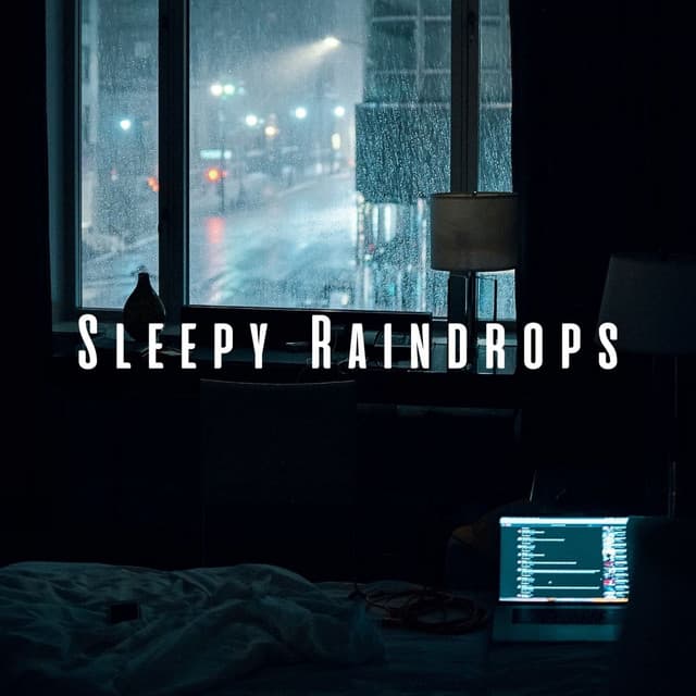 Sleepy Raindrops: Gentle Rain Tunes with Chill Sounds - Calm Sleep Rain Sound