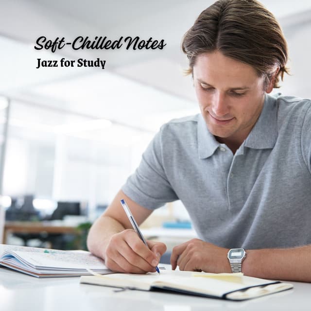 Soft-Chilled Notes: Jazz for Study - Upbeat Jazz Lounge