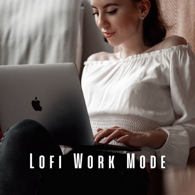 Lofi Work Mode: Smooth Tracks for Effective Productivity - Work at Home Lofi