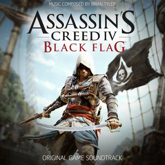 Assassin's Creed 4: Black Flag - Brian Tyler