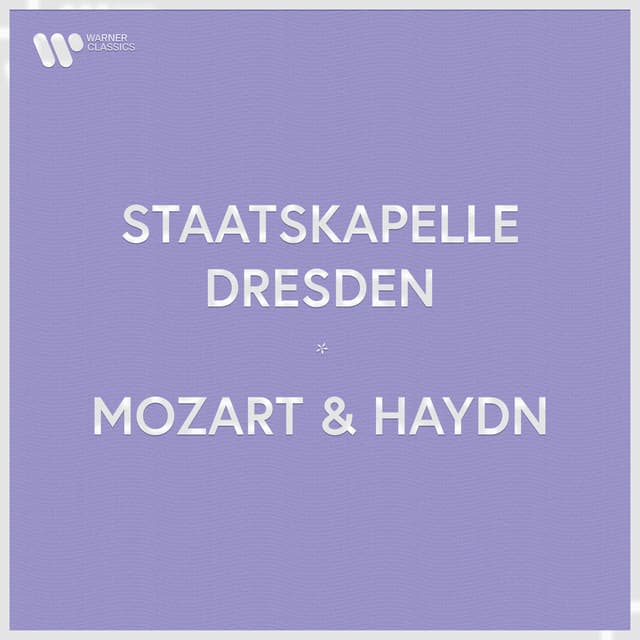 Staatskapelle Dresden - Mozart & Haydn - Staatskapelle Dresden