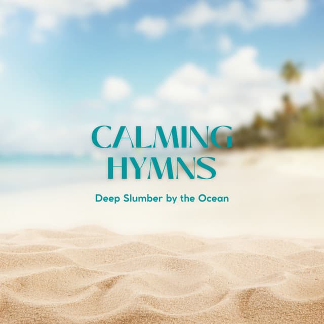 Calming Hymns: Deep Slumber by the Ocean - Spirit Dreamers of the Ancient Realm