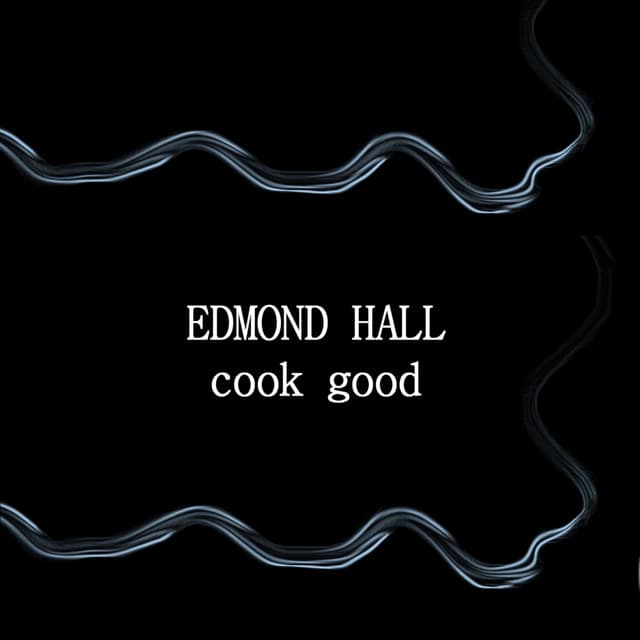 Cook Good - Edmond Hall
