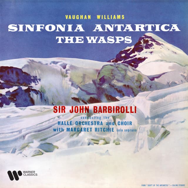 Vaughan Williams: Symphony No. 7 "Sinfonia antartica" & Overture from The Wasps - Ralph Vaughan Williams